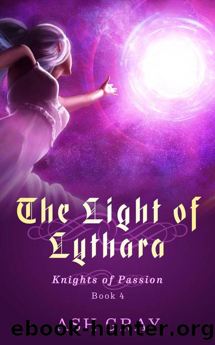 The Light of Lythara (Knights of Passion, #4) by Ash Gray