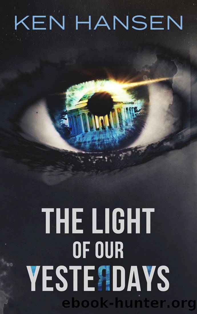 The Light of Our Yesterdays by Ken Hansen