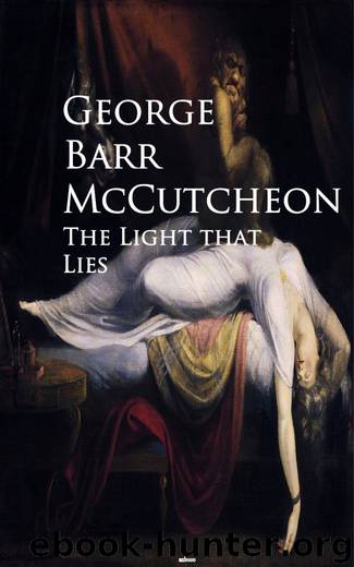 The Light that Lies by George Barr McCutcheon