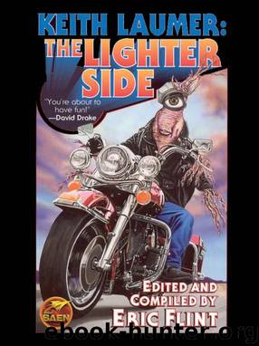 The Lighter Side by Keith Laumer & edited by Eric Flint