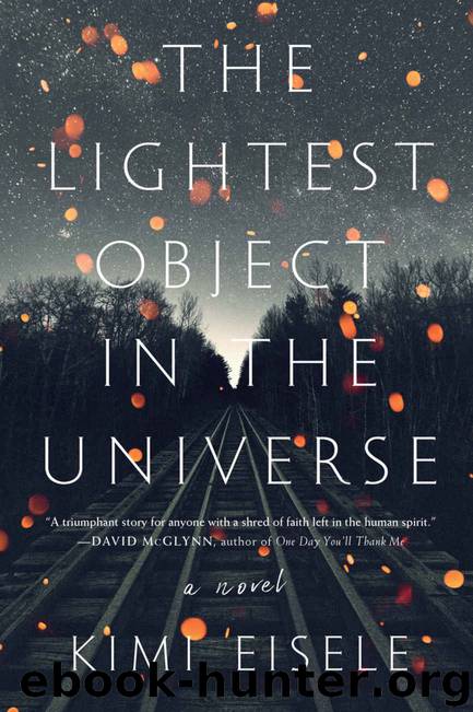 The Lightest Object in the Universe: A Novel by Eisele Kimi
