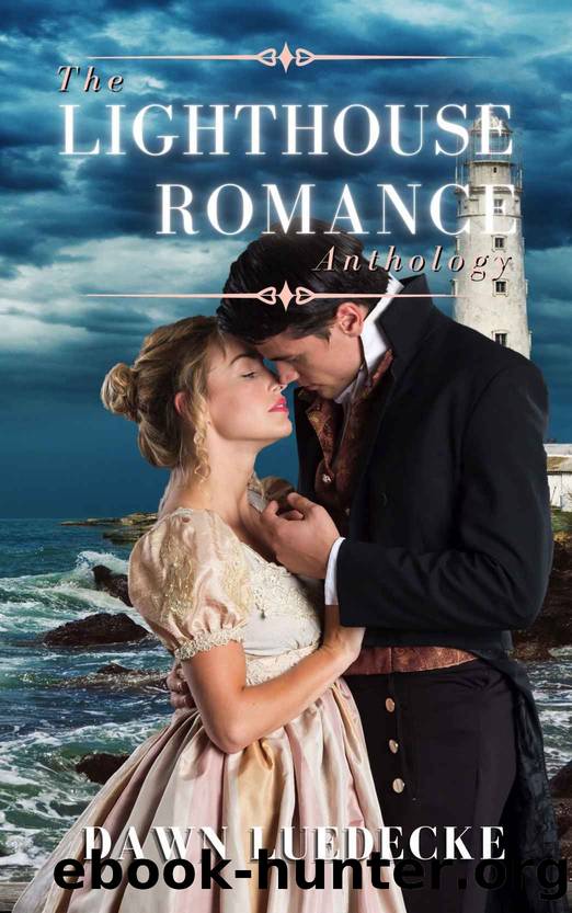 The Lighthouse Romance Anthology (The Life Saving Series) by Dawn Luedecke