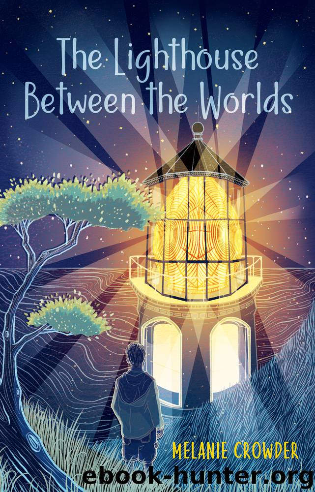 The Lighthouse between the Worlds by Melanie Crowder