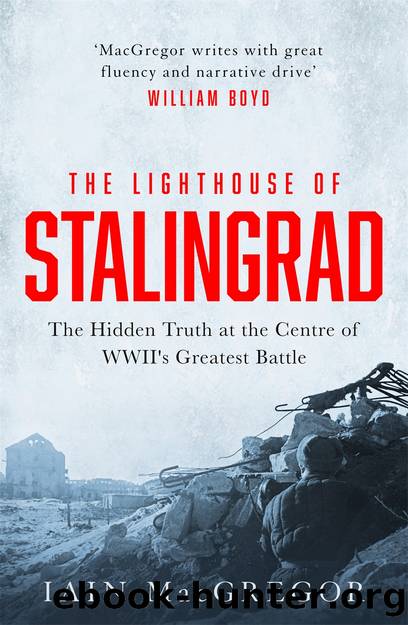 The Lighthouse of Stalingrad by Iain MacGregor