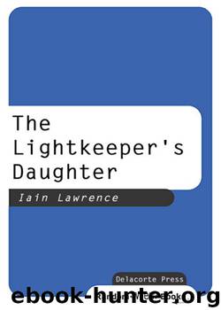 The Lightkeeper's Daughter by Iain Lawrence