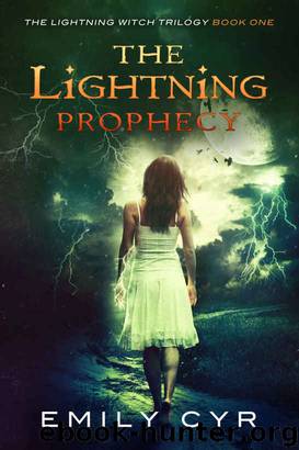 The Lightning Prophecy (The Lightning Witch Trilogy Book 1) by Emily Cyr