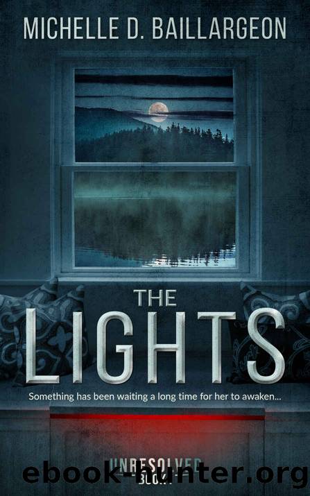 The Lights (Unresolved Book 1) by Michelle Baillargeon