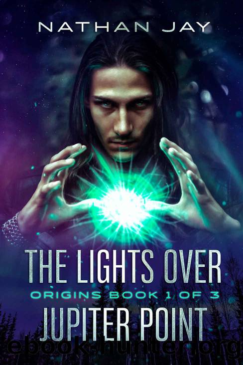 The Lights Over Jupiter Point: Book 1 by Nathan Jay