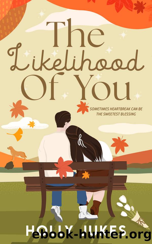 The Likelihood Of You by Holly Jukes