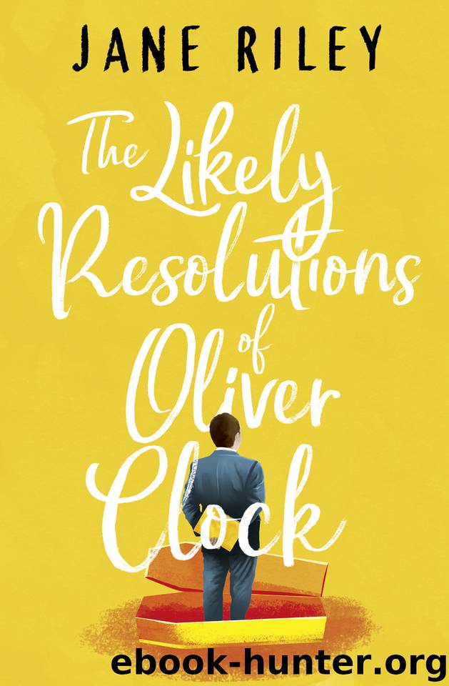 The Likely Resolutions of Oliver Clock by Riley Jane