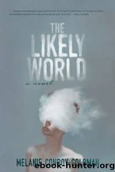 The Likely World by Melanie Conroy-Goldman