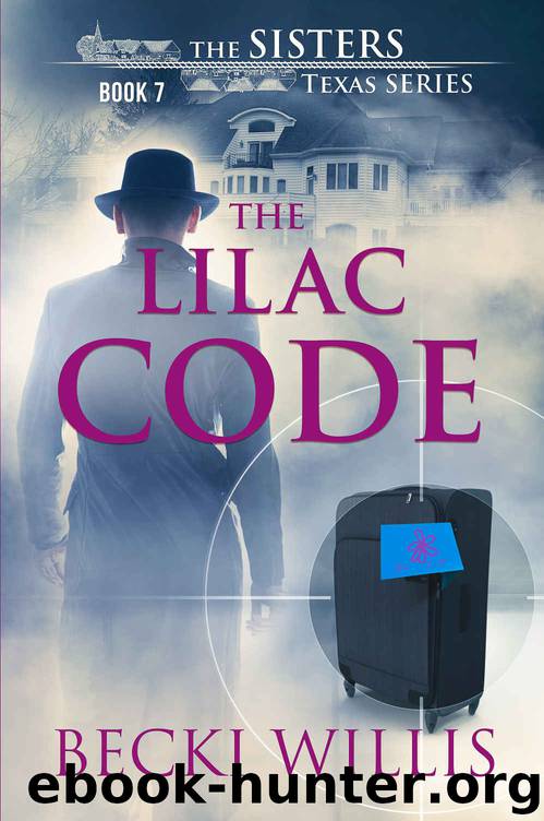 The Lilac Code: The Sisters, Texas Mystery Series Book 7 by Becki Willis