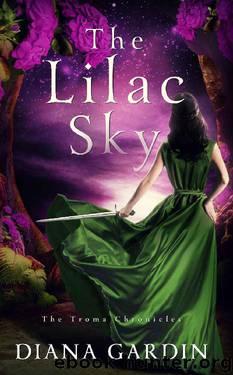 The Lilac Sky (The Troma Chronicles Book 1) by Diana Gardin