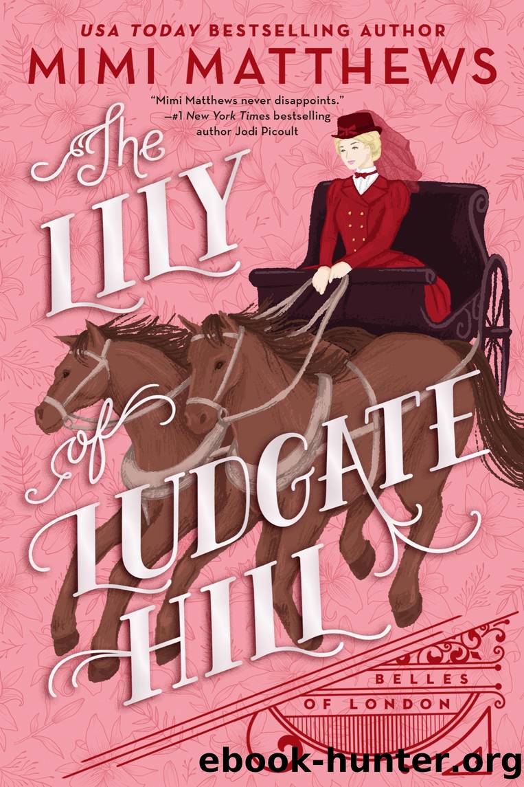 The Lily of Ludgate Hill by Mimi Matthews