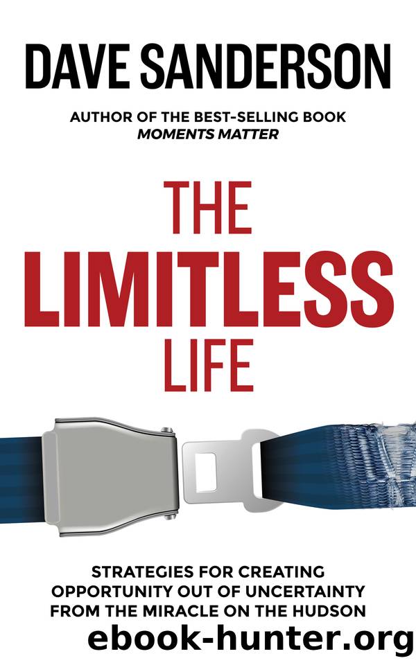 The Limitless Life: Strategies For Creating Opportunity Out of Uncertainty From The Miracle On The Hudson by Sanderson Dave