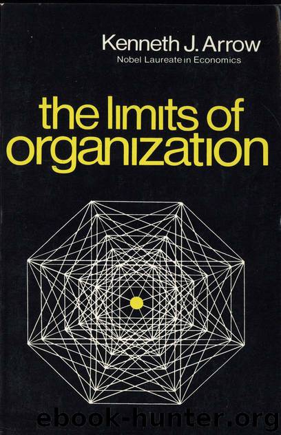 The Limits of Organization by Kenneth J. Arrow