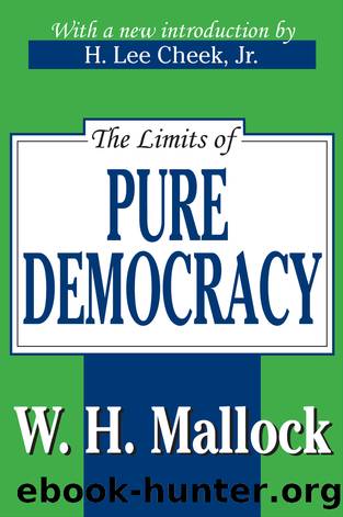The Limits of Pure Democracy by William Hurrell Mallock