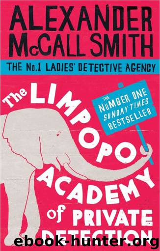 The Limpopo Academy of Private Detection by Alexander Mccall Smith