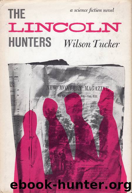 The Lincoln Hunters by Wilson Tucker