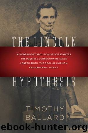 The Lincoln Hypothesis by Timothy Ballard