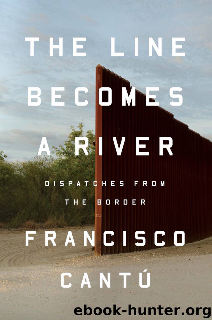 The Line Becomes a River by Francisco Cantú