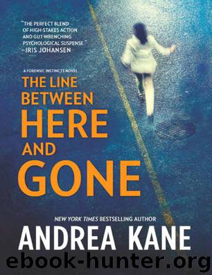 The Line Between Here and Gone (Forensic Instincts) by Kane Andrea