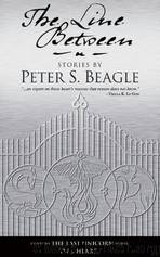 The Line Between by Peter S. Beagle