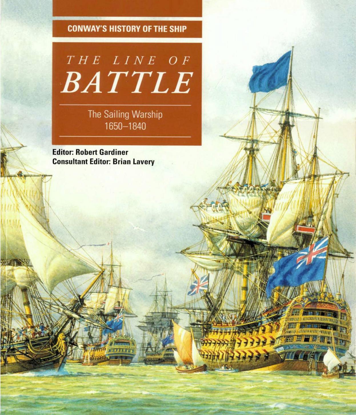 The Line of Battle.The Sailing Warship 1650-1840 by Unknown