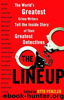 The Lineup: The World's Greatest Crime Writers Tell the Inside Story of Their Greatest Detectives by Otto Penzler