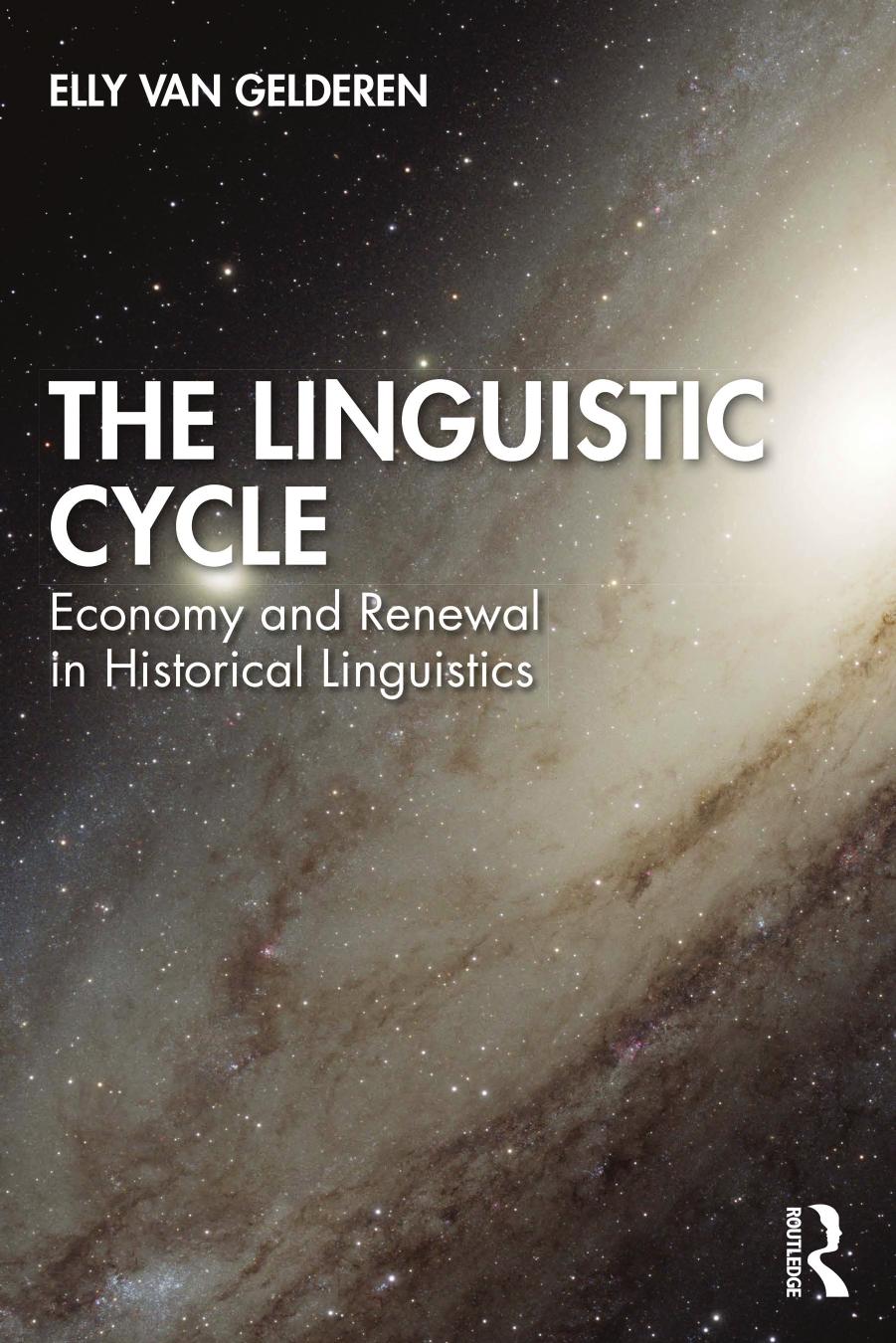 The Linguistic Cycle: Economy and Renewal in Historical Linguistics by Elly van Gelderen