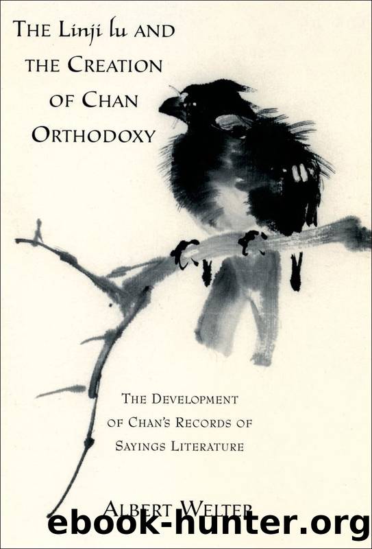 The Linji Lu and the Creation of Chan Orthodoxy by Albert Welter;