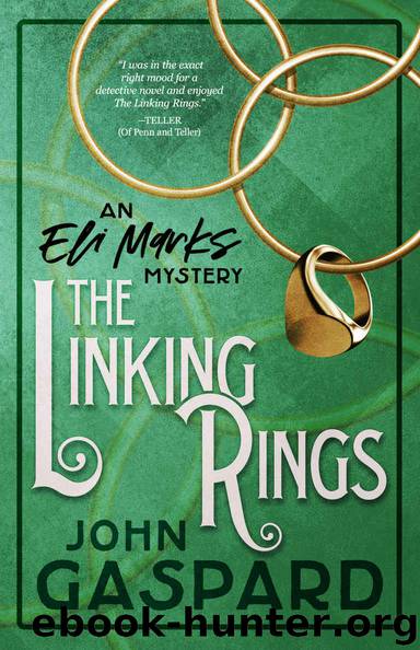 The Linking Rings: (An Eli Marks Mystery Book 4) (The Eli Marks Mysteries) by John Gaspard