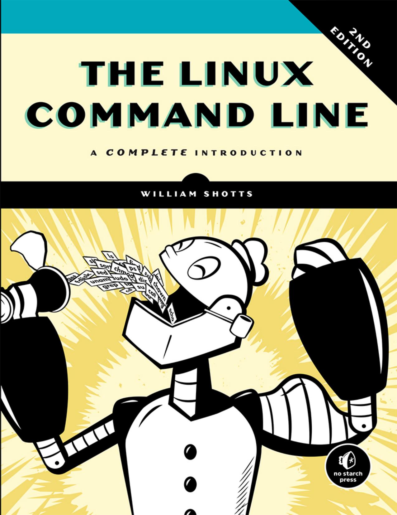 The Linux Command Line, 2nd Edition: A Complete Introduction by William Shotts