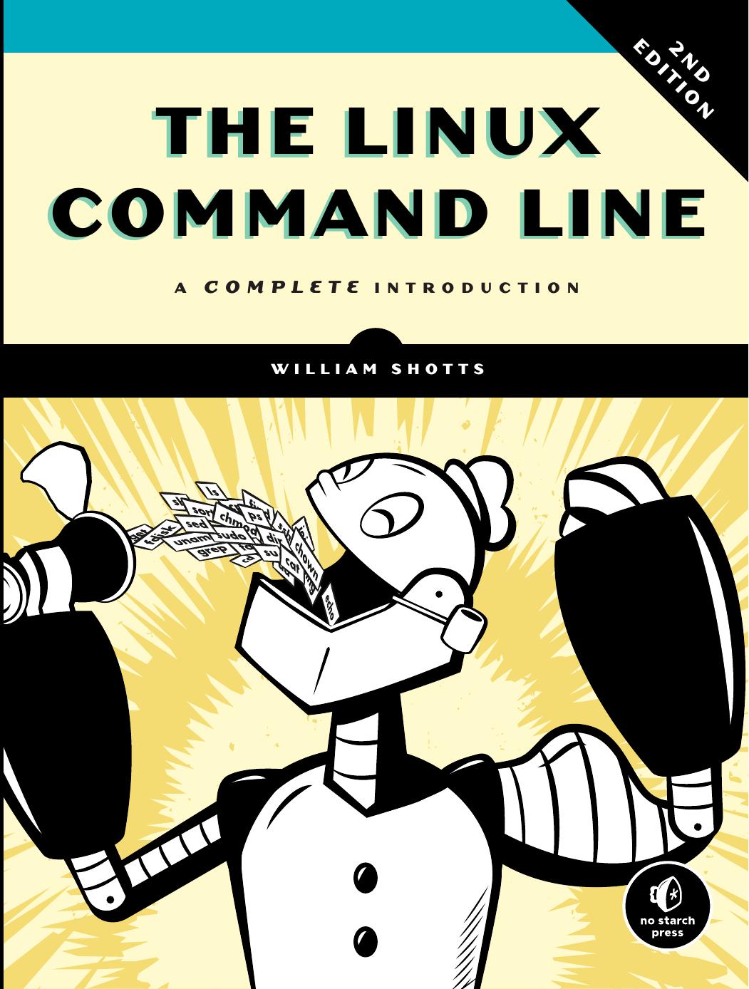 The Linux Command Line: A Complete Introduction by William E. Shotts