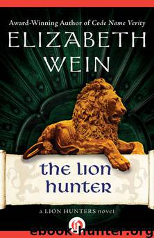 The Lion Hunter by Elizabeth Wein