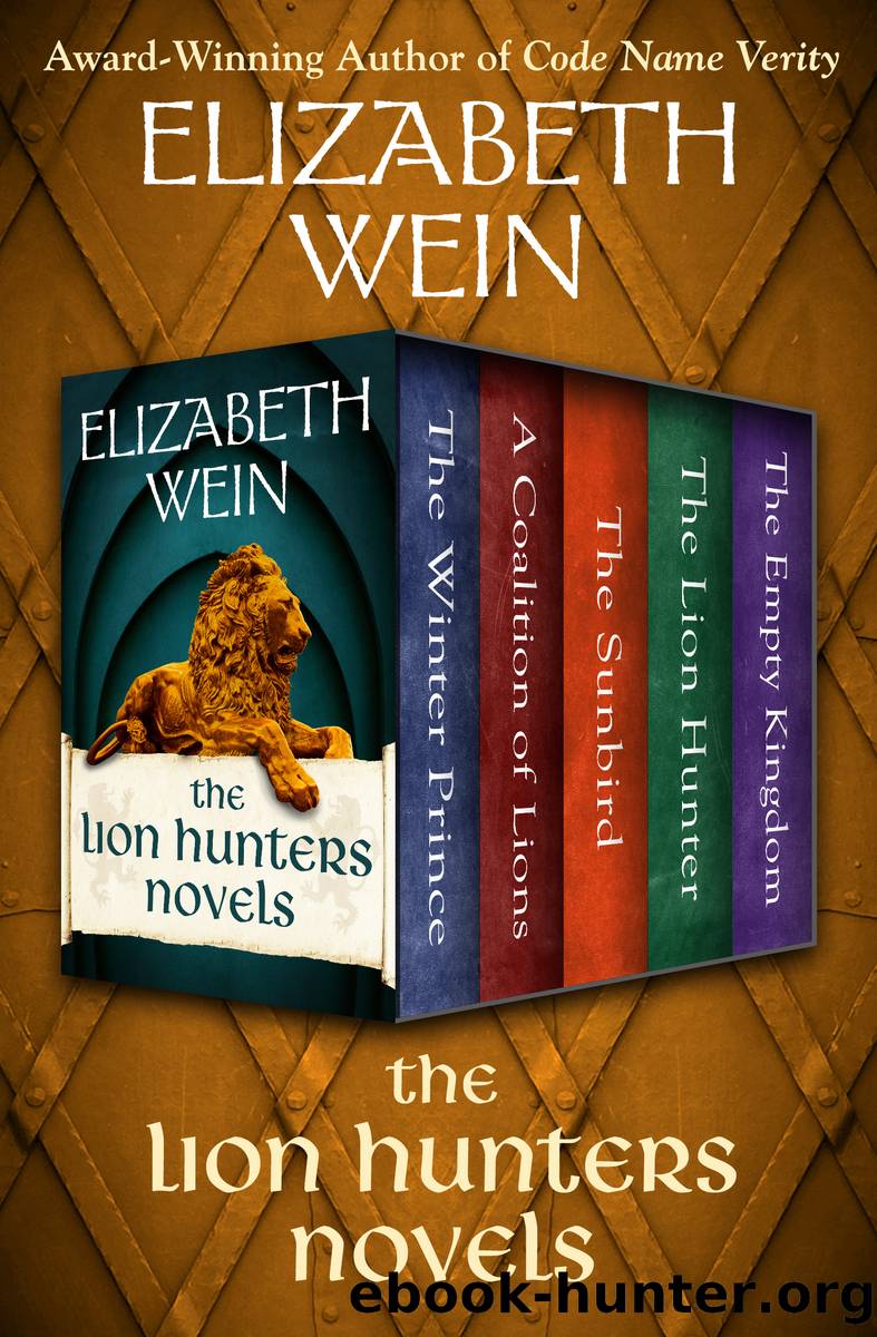 The Lion Hunters Novels by Elizabeth Wein