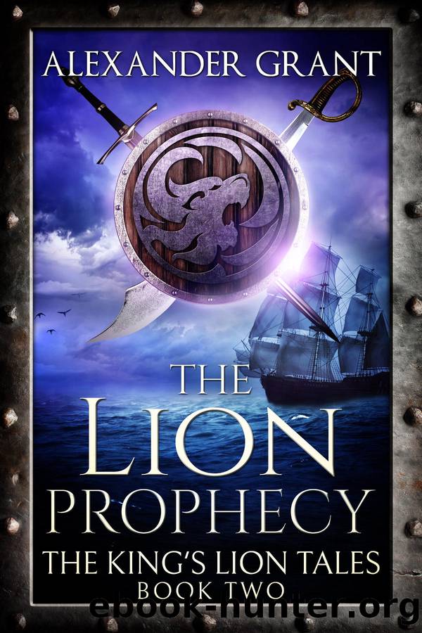 The Lion Prophecy by Alexander Grant