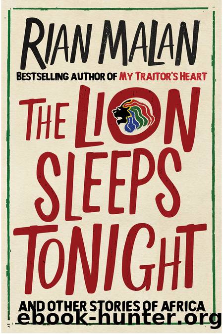 The Lion Sleeps Tonight by Rian Malan