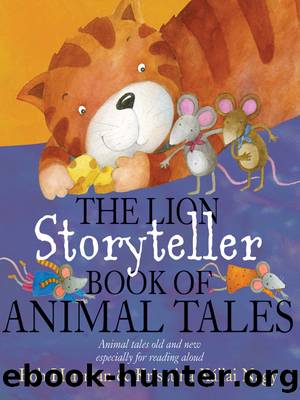 The Lion Storyteller Book of Animal Tales by Bob Hartman