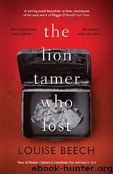The Lion Tamer Who Lost by Louise Beech