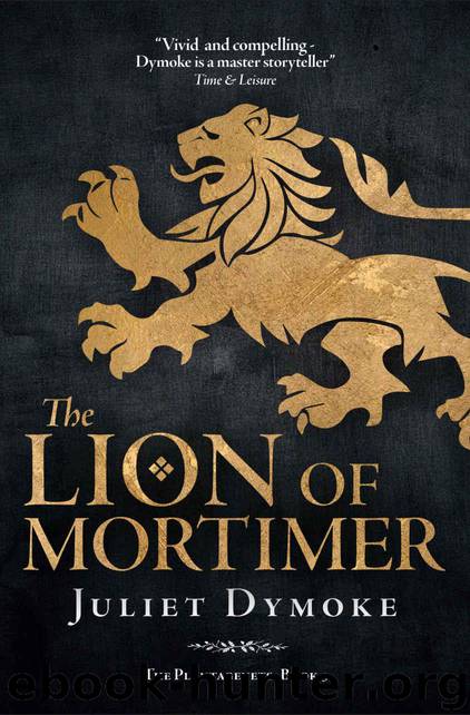 The Lion of Mortimer (The Plantagenets Book 3) by Dymoke Juliet