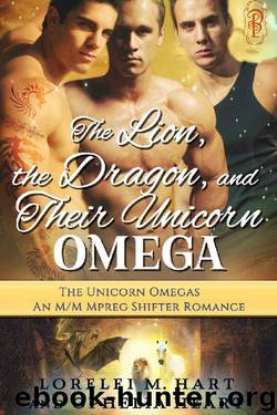 The Lion, the Dragon, and Their Unicorn Omega: An MM Mpreg Shifter Romance (The Unicorn Omegas Book 2) by Lorelei M. Hart & Ophelia Heart