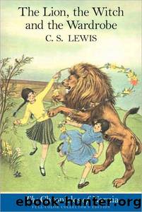 The Lion, the Witch and the Wardrobe by C. S. Lewis & Pauline Baynes