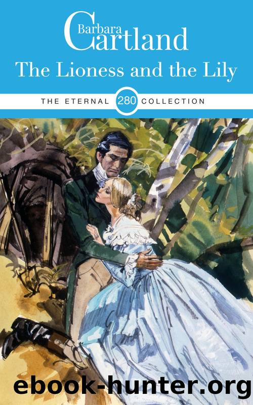 The Lioness and the Lily by Barbara Cartland