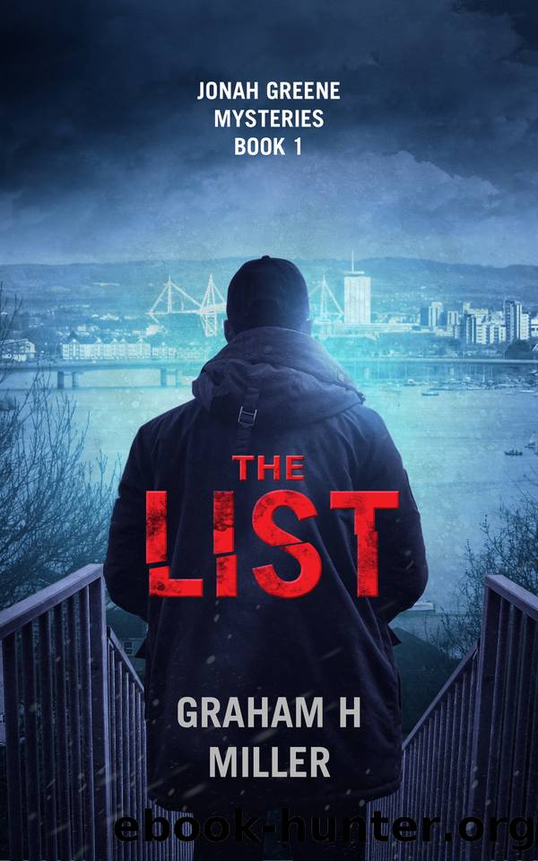 The List: A gripping police procedural set in Wales. (Jonah Greene Book 1) by Miller Graham H
