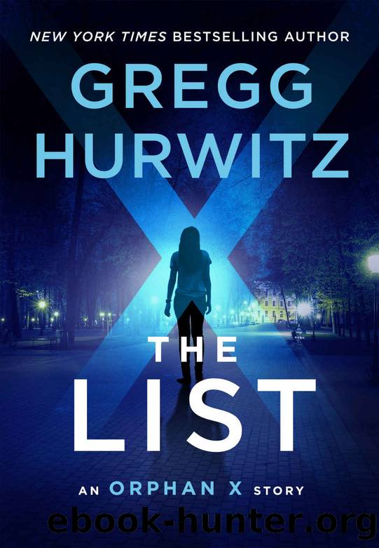 The List: An Orphan X Short Story by Gregg Hurwitz
