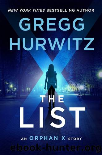 The List: An Orphan X Story by Gregg Hurwitz