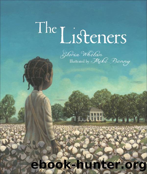 The Listeners by Gloria Whelan & Mike Benny
