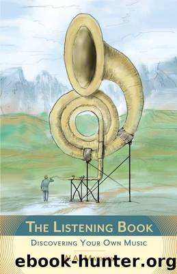 The Listening Book by W. A. Mathieu