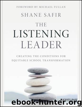 The Listening Leader by Safir Shane; Fullan Michael;